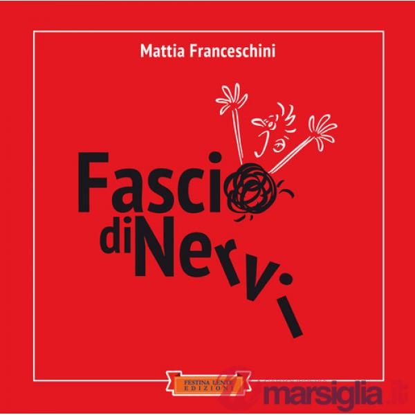 Fascio di nervi. Ediz. illustrata
