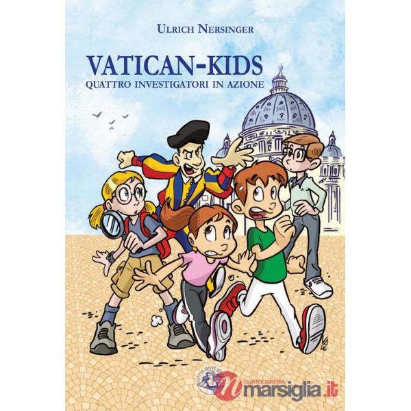 Vatican-kids. Quattro investigatori in azione. Ediz. illustrata