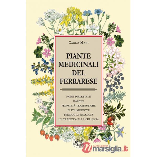 Piante medicinali del ferrarese. Ediz. illustrata