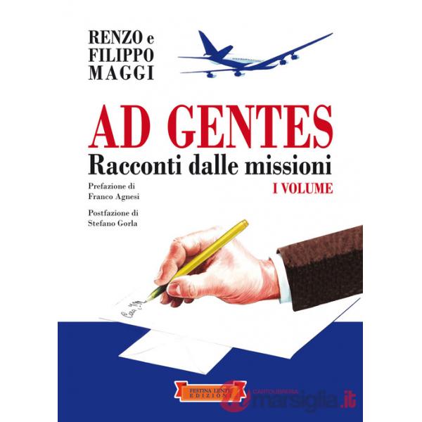 Ad gentes. Racconti dalle missioni. Vol. 1