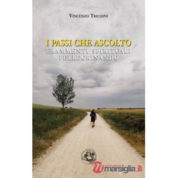 Passi che ascolto. Frammenti spirituali pellegrinando (I)