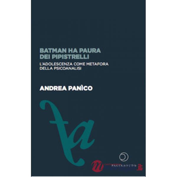 Batman ha paura dei pipistrelli. L'adolescenza come metafora della psicoanalisi