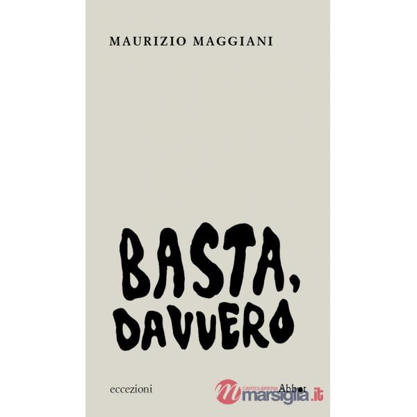 Basta, davvero