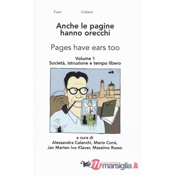 Anche le pagine hanno orecchie-Pages have ears too. Vol. 1: Società, istruzione e tempo libero