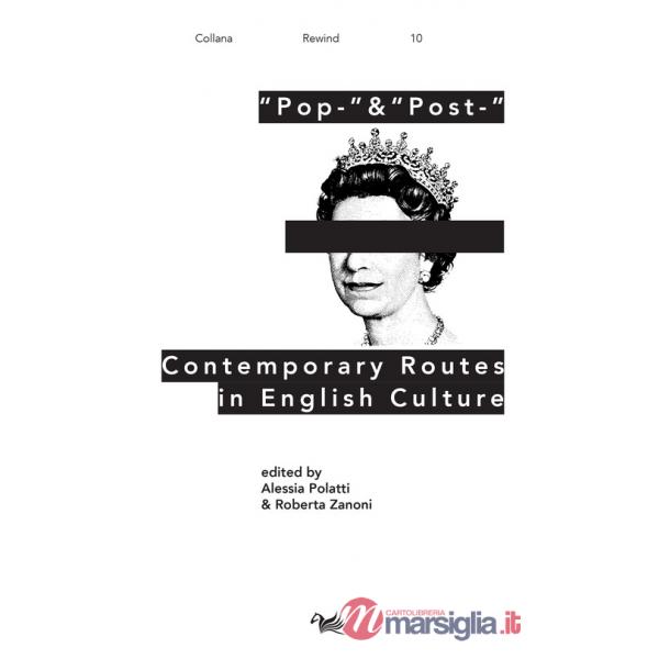 «Pop-» & «post-». Contemporary routes in English culture