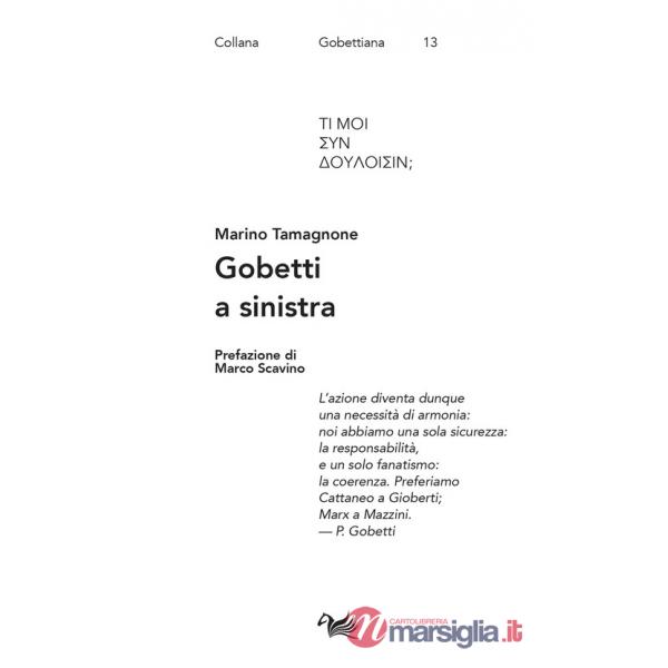 Gobetti a sinistra. Spriano, De Caro, Calosso e Basso editori e interpreti di Gobetti