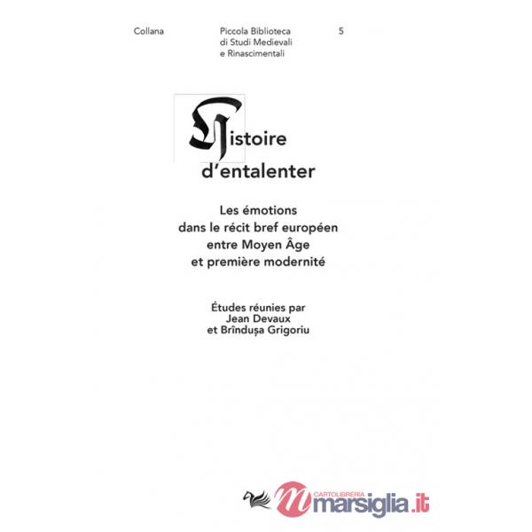 Histoire d'entalenter. Les émotions dans le récit bref européen entre Moyen Âge et première modernité