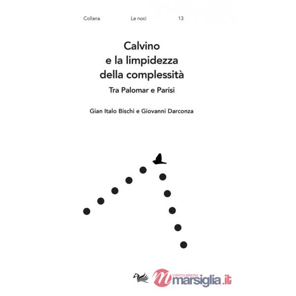 Calvino e la limpidezza della complessità. Tra Palomar e Parisi