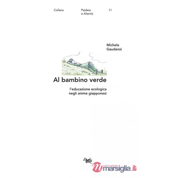 Al bambino verde. L'educazione ecologica negli anime giapponesi