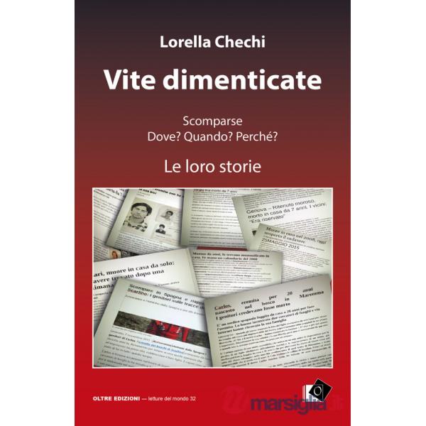Vite dimenticate. Scomparse. Dove? Quando? Perché? Le loro storie