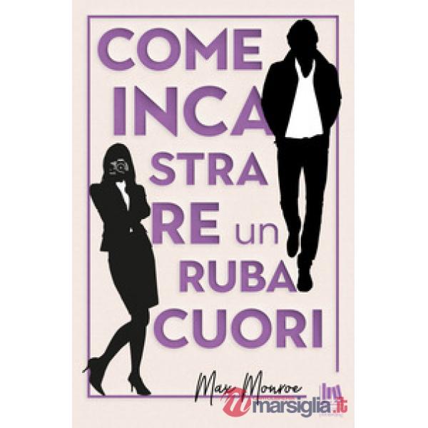 Come incastrare un rubacuori
