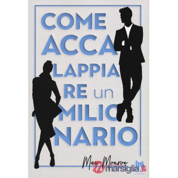 Come accalappiare un milionario