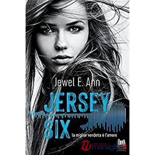 Jersey Six. La miglior vendetta è l'amore