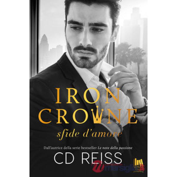 Iron Crowne. Sfide d'amore
