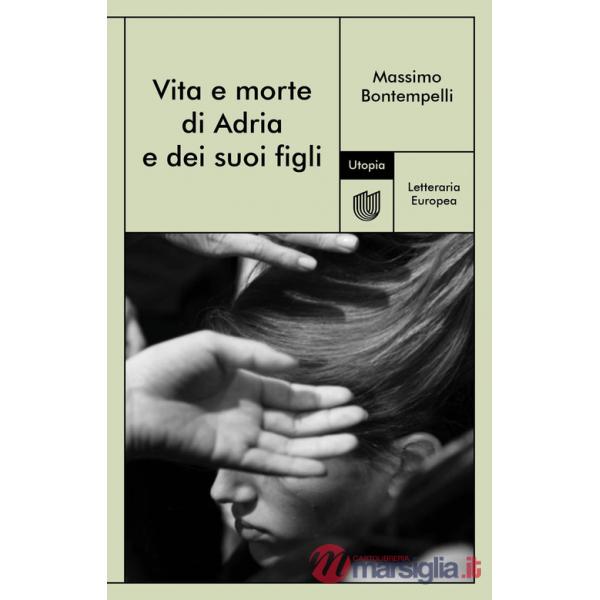 Vita e morte di Adria e dei suoi figli