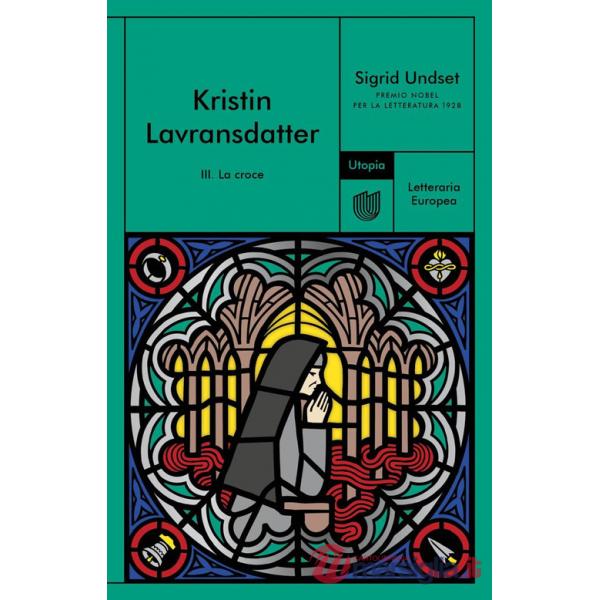 Croce. Kristin Lavransdatter (La). Vol. 3
