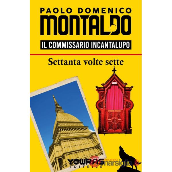 Settanta volte sette. Il commissario Incantalupo
