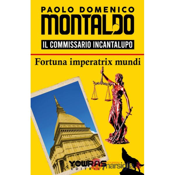 Fortuna imperatrix mundi. Il commissario Incantalupo