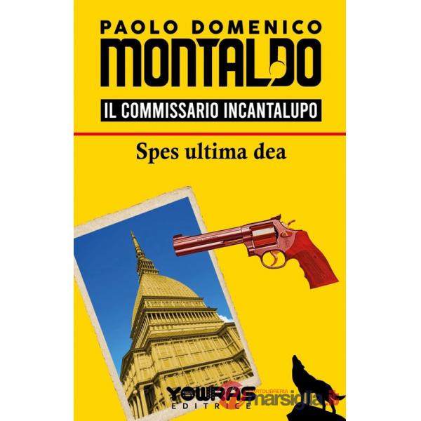 Spes ultima dea. Il commissario Incantalupo