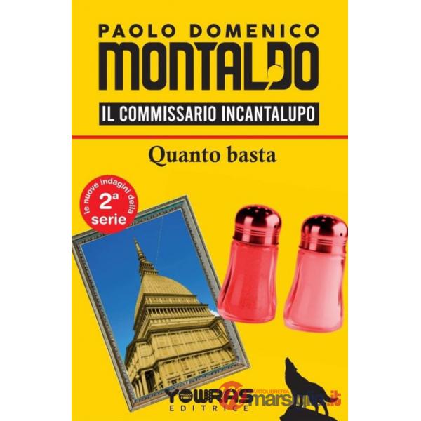 Quanto basta. Il commissario Incantalupo. Nuova ediz.