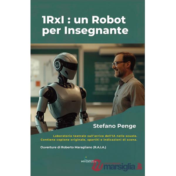 1RxI: un robot per insegnante. Laboratorio teatrale sull'arrivo dell'IA a scuola