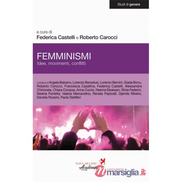 Femminismi. Idee, movimenti, conflitti