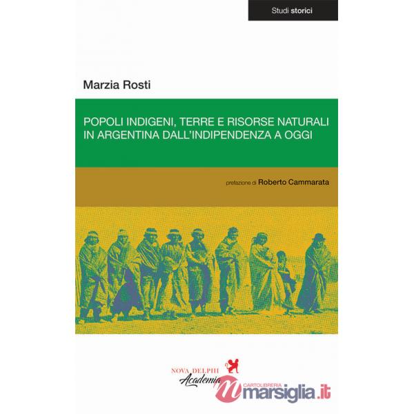 Popoli indigeni, terre e risorse naturali in Argentina dall'indipendenza a oggi