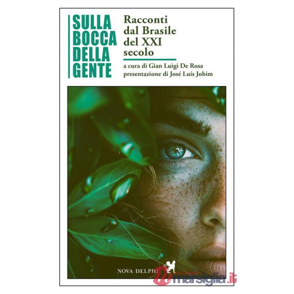 Sulla bocca della gente. Racconti dal Brasile del XXI secolo