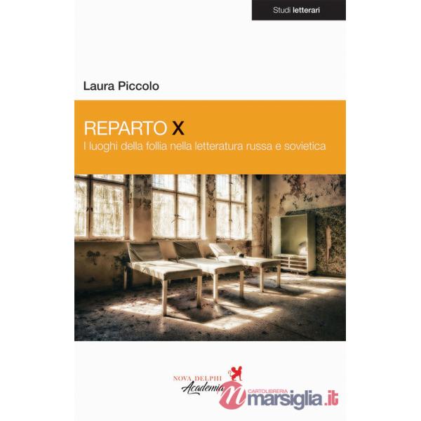 Reparto X. I luoghi delle follia nella letteratura russa e sovietica