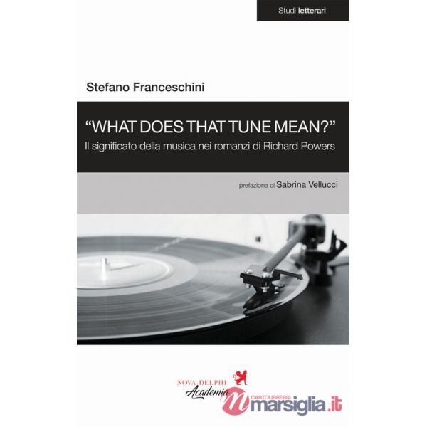 «What does that tune mean?». Il significato della musica nei romanzi di Richard Powers