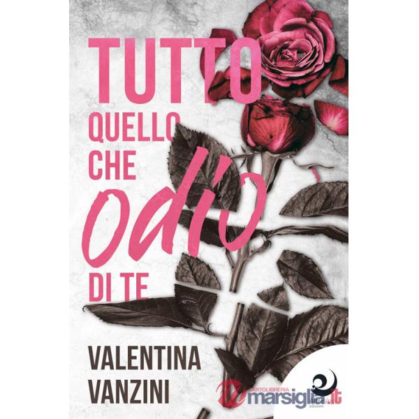 Tutto quello che odio di te