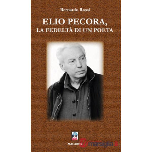 Elio Pecora, la fedeltà di un poeta