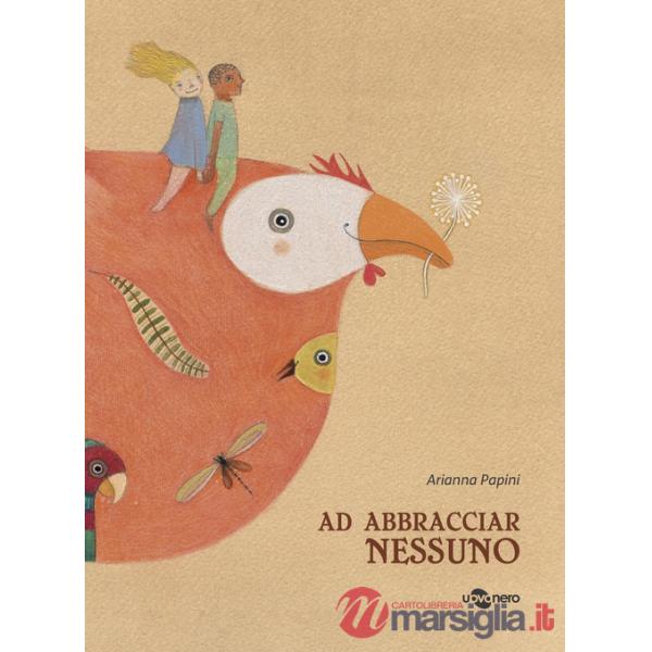 Ad abbracciar nessuno