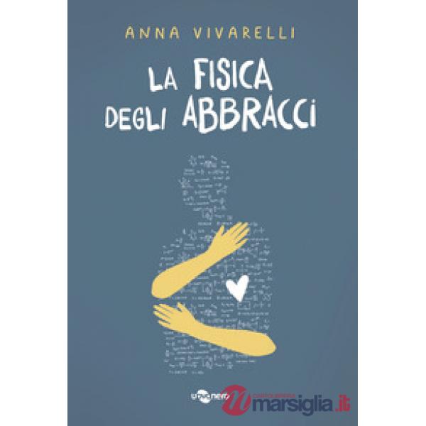 Fisica degli abbracci (La)