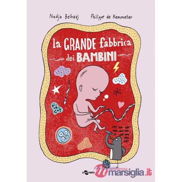 Grande fabbrica dei bambini. Ediz. illustrata (La)