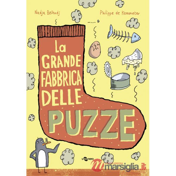 Grande fabbrica delle puzze. Ediz. a colori (La)