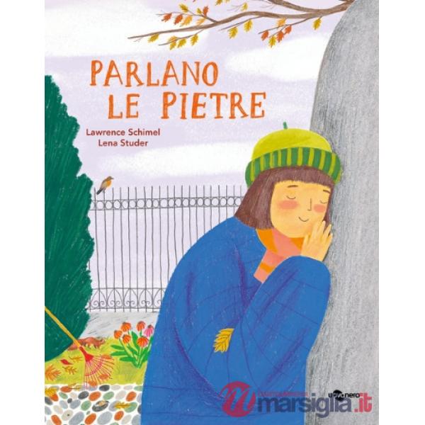 Parlano le pietre. Ediz. a colori