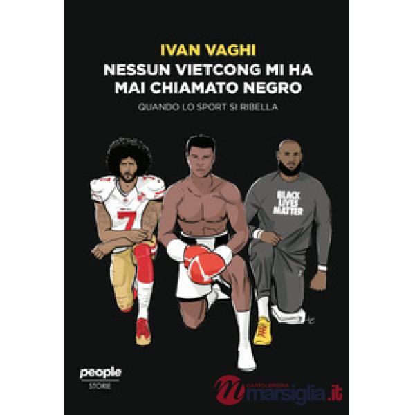 Nessun vietcong mi ha mai chiamato negro. Quando lo sport si ribella