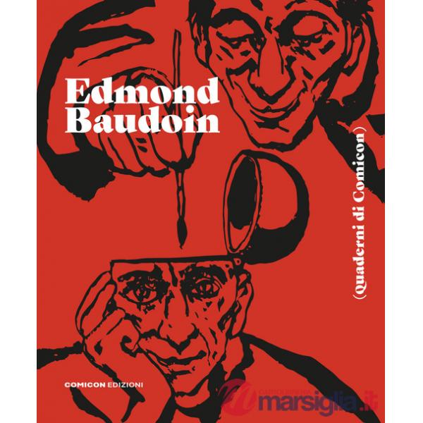 Edmond Baudoin. Quaderni di Comicon. Ediz. illustrata