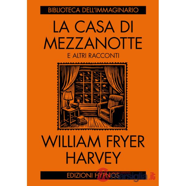 Casa di mezzanotte e altri racconti (La)