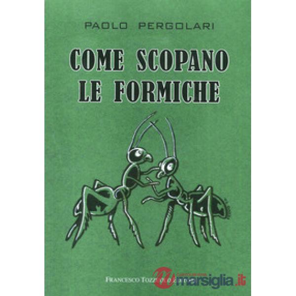 Come scopano le formiche