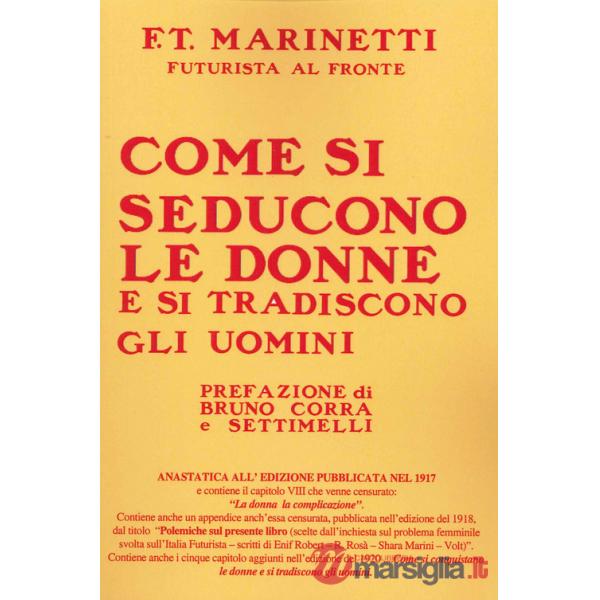 Come si seducono le donne e si tradiscono gli uomini