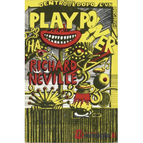 Play Power. Dentro e dopo l'underground