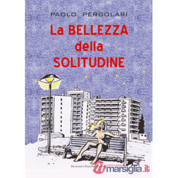 Bellezza della solitudine (La)
