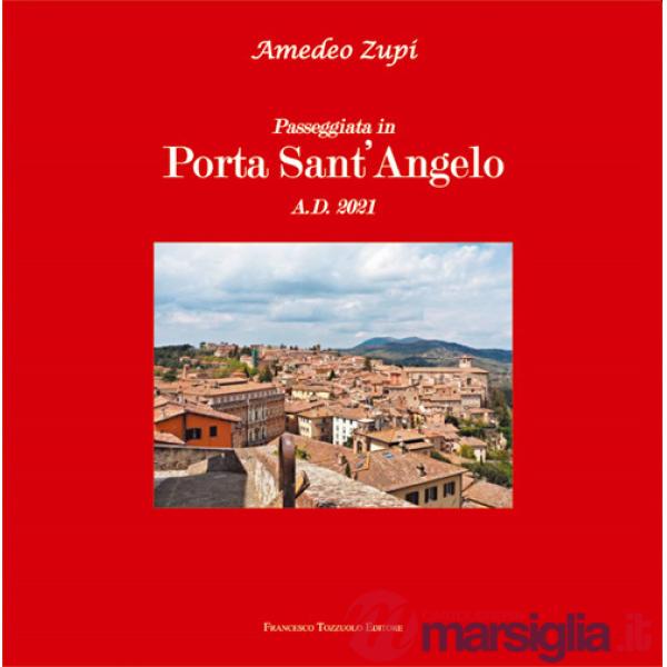 Passeggiata in Porta sant'Angelo. Ediz. illustrata