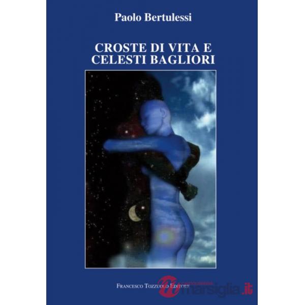 Croste di vita e celesti bagliori