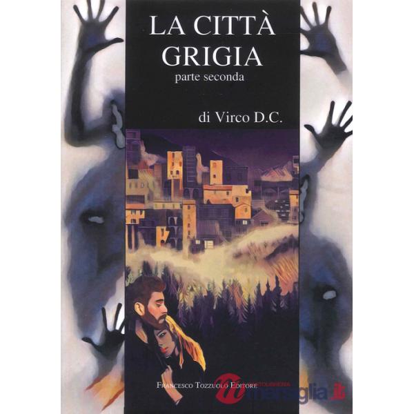 Città grigia (La). Vol. 2