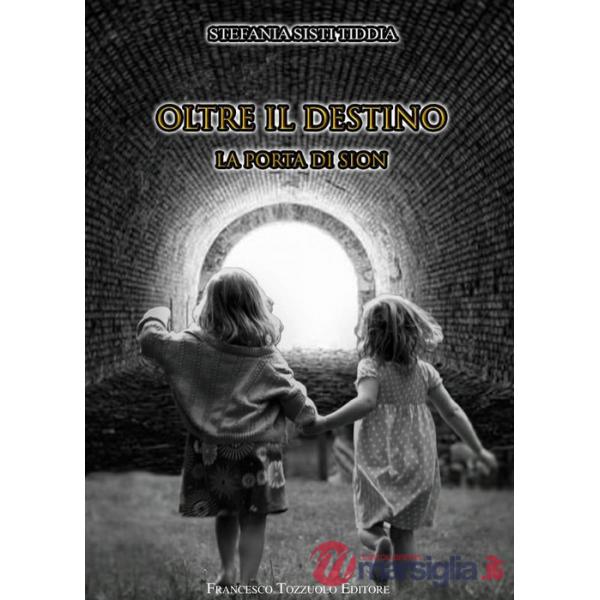 Oltre il destino. La porta di Sion