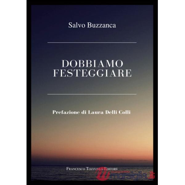 Dobbiamo festeggiare