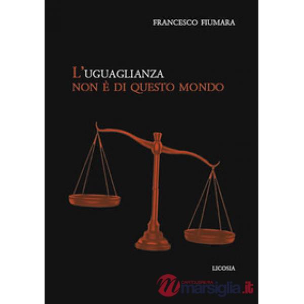 Uguaglianza non è di questo mondo (L')